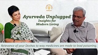 Ayurveda Unplugged: Insights for Modern Living