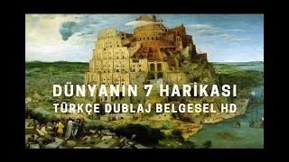 DÜNYANIN YEDİ HARİKASI l TÜRKÇE DUBLAJ BELGESEL HD