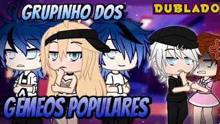 Grupinho dos Gêmeos Populares [DUBLADO] Mini Filme | Gacha Life