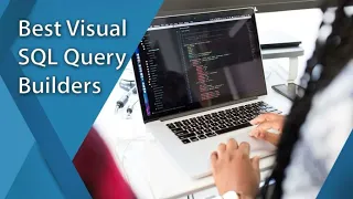 Top 5 Visual SQL Query Builder  - Ubiq BI