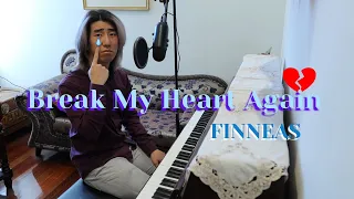 Break My Heart Again - FINNEAS (Piano & Vocal Cover by William Chiang)