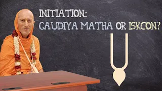 Initiation: Gaudiya Matha or ISKCON?