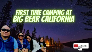 First Time Family Camping at Hanna Flat, Big Bear Lake California