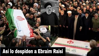 Así despiden a Ebraim Raisi en su emotivo funeral en Teherán, Irán