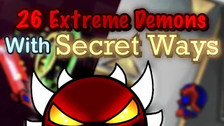 26 Extreme Demons with Secret Ways!