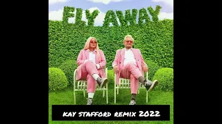 Tones & I _ Fly Away  (Kay Stafford Remix 2022)
