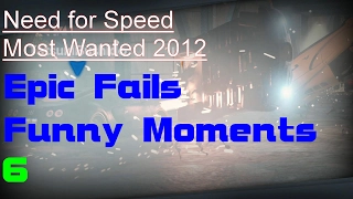 Need for Speed Most Wanted 2012 - "Pro Driving" Epic Fails and Funny Moments Part 6