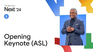 Google Cloud Next '24 Opening Keynote - American Sign Language