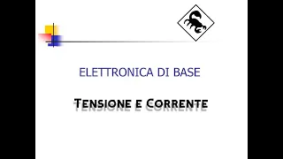 Elettronica di Base - Tensione e Corrente