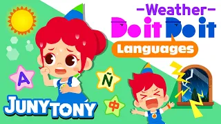 Do it Do it Languages - Weather🌞⛈ | Word Song | Vocabulary | Learn English for Kids | JunyTony