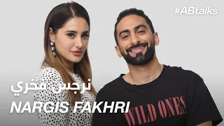 #ABtalks with Nargis Fakhri - مع نرجس فخري | Chapter 27