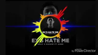 Ex's hate me| BRay x Masew (Ft AMEE) - 1hour music