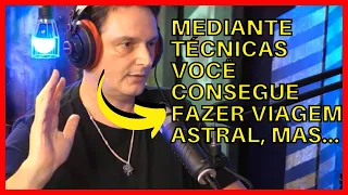 VIAGEM ASTRAL EXISTE? DEUS PERMITE? [DANIEL MASTRAL EX -SATANISTA]