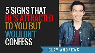 Attracted But Won't Confess - Signs a Guy Likes You