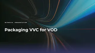 Packaging VVC for VOD and Q&A