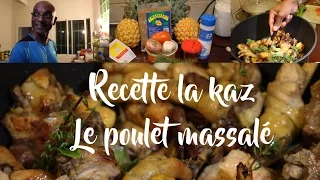 Recette la kaz - Poulet massalé