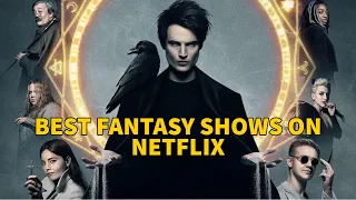 Top 7 Best Fantasy Series on Netflix So Far (2022) | NETFLIX | The TV Leaks