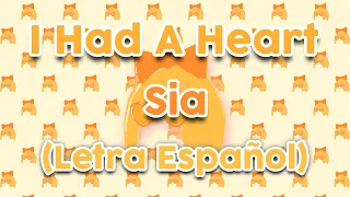 Sia - I Had A Heart (Letra Español) / CEO LYRICS
