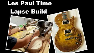 Building a Les Paul Guitar - Full Time Lapse Build - My Slash Tribute