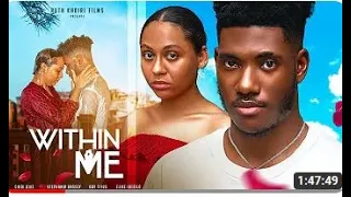 Within Me: Starring Chidi Dike, Stefania Bassey, Ejike Ibedilo, Oby Titus