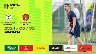 2024 m. MFL | A divizionas | 4 turas | FK Eagle team - Setaltas - FM Vilniaus Vytis
