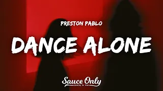 Preston Pablo - Dance Alone (Lyrics)