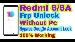 Redmi 6/6A Frp Unlock Without Pc||Bypass Google Account Lock 100% Working By Tech Babul
