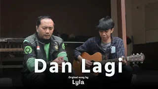 DAN LAGI - LYLA | DERRY OJOL COVER