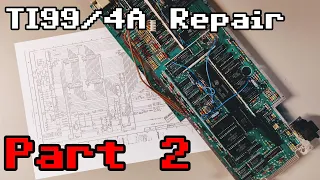 TI99/4A Motherboard Repair - Part 2