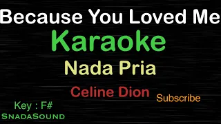 BECAUSE YOU LOVED ME-Celine Dion|KARAOKE NADA PRIA ​⁠ -Male-Cowok-Laki-laki@ucokku