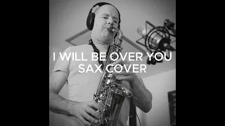TOTO's "I'll Be Over You" - Sax cover