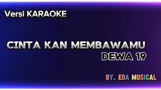 Karaoke - CINTAKAN MEMBAWAMU- Dewa 19 - Eda Musica