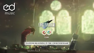 FF7 Flowers Blooming in the Church Music Remake