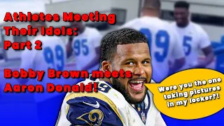 Professional Athletes meeting their idols:  Part 2 - Bobby Brown Meets Aaron Donald 🥺 #shorts