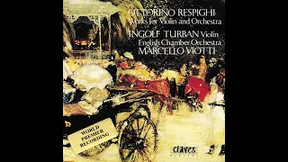 Respighi: Chaconne for Violin, Organ & Strings - Molto moderato / Ingolf Turban, Violin