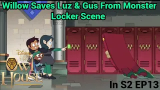 Willow Saves Luz & Gus From Monster Locker Scene | The Owl House (S2 EP13)