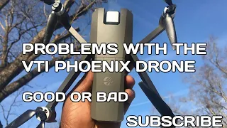 problems with the vti phoenix gps drone