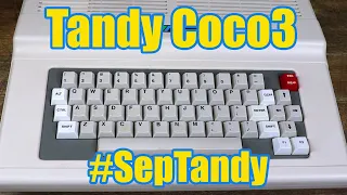 Tandy Color Computer 3 - with upgrades! #SepTandy