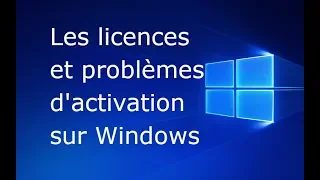 Licence Windows et problèmes d'activation