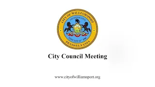 City of Williamsport City Council Meeting - 4/13/2023