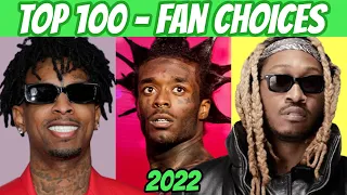 TOP 100 RAP SONGS OF 2022! (FAN CHOICES)