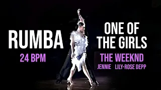 Rumba 24 bpm | One Of The Girls - The Weeknd, JENNIE, Lily-Rose Depp | Latin Remix for Dancesport