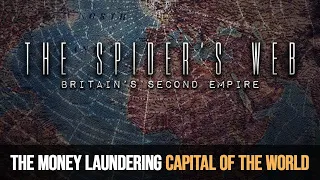 Паутина: Вторая Британская Империя | The Money Laundering Capital of the World Documentary