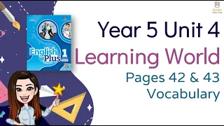 【Year 5 Plus 1】Unit 4 Learning World | Lesson 1 Vocabulary | Student's Book Pages 42 & 43