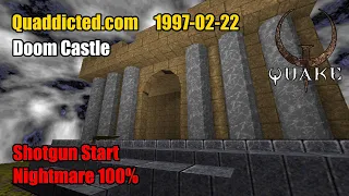 Quaddicted - 1997-02-22: doomcasl.zip - Doom Castle (Nightmare 100%)