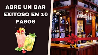 ¿Cómo Abrir un Bar Exitoso? [10 Pasos]