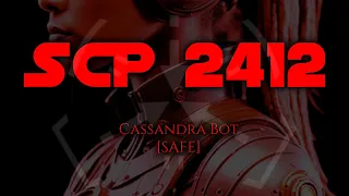 SCP 2412 - Cassandra Bot - SAFE