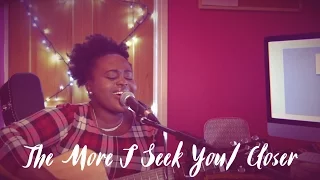 The More I Seek You/Closer | Kari Jobe/Bethel | Cover by Sharon Tembo