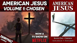 American Jesus (The Chosen One) - Volume 1: Chosen (2004) - Comic Story Explained