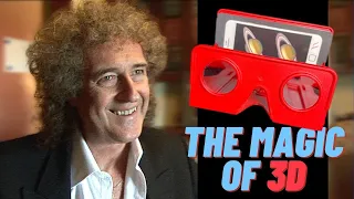 Brian May & The Magic of 3D
